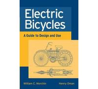 William C. Morchin Henry Oman Electric Bicycles (Tascabile)