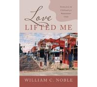 William C Noble Love Lifted Me (Tascabile)