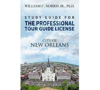 William C Norris Study Guide for the Professional Tour Guide License (Tascabile)