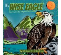 William C O'Sullivan The Wise Eagle (Tascabile)