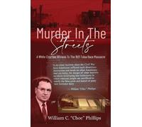 William C Phillips Murder In The Streets (Copertina rigida)
