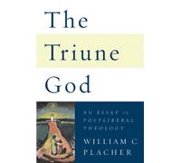 William C. Placher The Triune God (Tascabile)