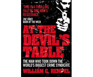 William C. Rempel At The Devil's Table (Tascabile)