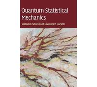 William C. Schieve Lawrence P. Hor Quantum Statistical Mecha (Copertina rigida)