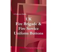 William C Souther A Collectors Guide: UK Fire Brigade & Fire Servic (Tascabile)