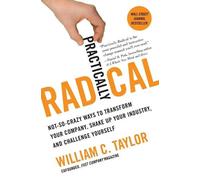 William C Taylor Practically Radical (Tascabile)