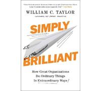 William C. Taylor Simply Brilliant (Copertina rigida)
