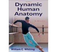 William C. Whiting Dynamic Human Anatomy (Tascabile)