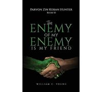William C. Youn Parvon Zin Koban Hunter Book 10: The Enemy of My Ene (Tascabile)