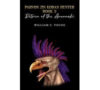 William C. Youn Parvon Zin Koban Hunter Book 2: Return of the Anunna (Tascabile)