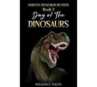 William C. Youn Parvon Zin Koban Hunter Book 3: Day of the Dinosaur (Tascabile)