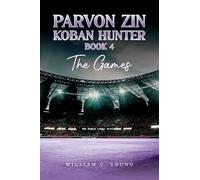 William C. Young Parvon Zin Koban Hunter Book 4: The Games (Tascabile)