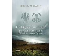 William Calin The Lily and the Thistle (Copertina rigida)