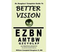 William Campbell Dougla Dr. Douglass' Complete Guide to Better Visi (Tascabile)
