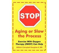 William Campbell Douglass Stop Aging or Slow the Process (Tascabile)