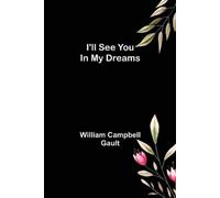 William Campbell Gault I'll See You In My Dreams (Tascabile)