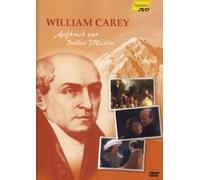 William Carey - Aufbruch zur Indien-Mission