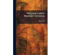 William Carey: Prophet to India