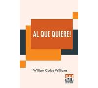 William Carlos Williams Al Que Quiere (Tascabile)