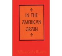 William Carlos Williams In the American Grain (Tascabile)