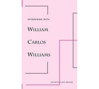 William Carlos Williams Interviews with William Carlos Williams (Tascabile)