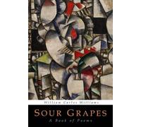 William Carlos Williams Sour Grapes (Tascabile)