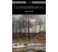 William Carlos Williams Spring and All (Tascabile)