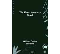 William Carlos Williams The Great American Novel (Tascabile)