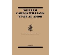 William Carlos Williams Viaje al amor / Journey to Love (Tascabile)