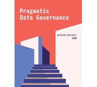 William Carroll Pragmatic Data Governance (Tascabile)