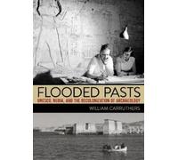 William Carruthers Flooded Pasts (Copertina rigida)