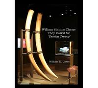William Casey William Stamps Cherry - They Called Me 'Demba Creecy' (Tascabile)