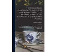 William Chaffer The Collector's Handbook Of Marks And Monogra (Copertina rigida)