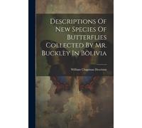 William Chapman Descriptions Of New Species Of Butterflies Collected (Tascabile)