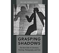 William Chapman Sharpe Grasping Shadows (Copertina rigida)