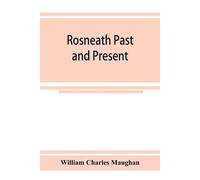William Charles Maughan Rosneath past and present (Tascabile)
