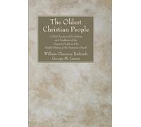 William Chauncey Emhardt George M Lamsa John Gardi The Oldest Christ (Tascabile)
