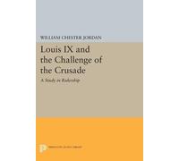 William Chester Jordan Louis IX and the Challenge of the Crusade (Tascabile)