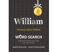 William Christmas Gift Personalized Word Search Book with Extra-Large 30pt Print for Adults and Seniors: Easy to Read Festive Present featuring Themed Puzzles for Holiday Relaxation and Stress Relief