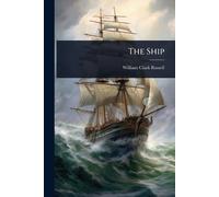 William Clark Russell The Ship (Tascabile)