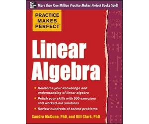 William Clark Sandra Luna McCun Practice Makes Perfect Linear Algebr (Tascabile)