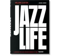William Claxton: Jazzlife