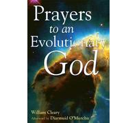 William Cleary Prayers to an Evolutionary God (Tascabile)