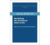 William Cline Guntram Wolff Resolving the European Debt Crisis (Tascabile)