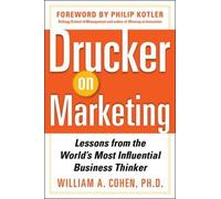 William Cohen Drucker on Marketing: Lessons from the World's (Copertina rigida)
