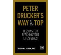 William Cohen Peter Drucker's Way To The Top (Copertina rigida)