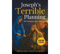 William Colin Marris Joseph's Terrible Planning [COLOR EDITION] (Tascabile)