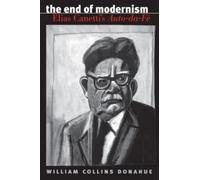 William Collins Donahue The End of Modernism (Tascabile)