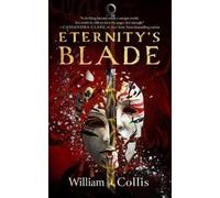 William Collis Eternity's Blade (Tascabile)