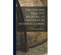 William Comer P The Law and Practice Relating to Discovery by (Copertina rigida)